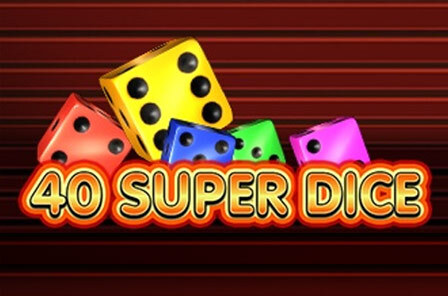 40 Super Dice