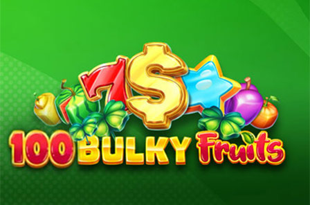 100 Bulky Fruits