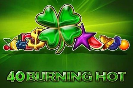 Burning Hot 40