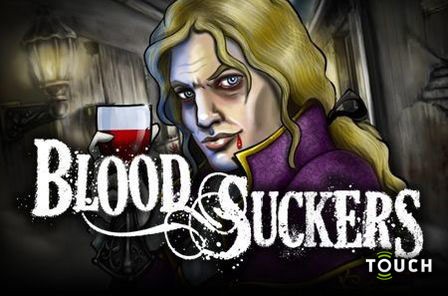 Bloodsuckers™ Touch